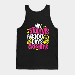 My Students Are 100 Days Brighter 100 Days Of School Teacher Tank Top